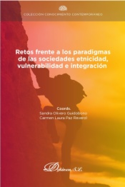 Retos frente a los paradigmas de las sociedades etnicidad, vulnerabilidad e integración