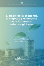 El papel de la economía, la empresa y el derecho ante los nuevos entornos globales