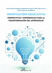 Innovación educativa. Perspectivas y experiencias para la transformación del aprendizaje