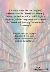 Libro de Actas del III Congreso Internacional de Diversidad Sexual y Género en la Educación, la Filología y las Artes y del I Congreso Internacional de Diversidad Sexual y Género en la Psicología