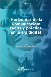 Horizontes de la comunicación: teoría y práctica en la era digital