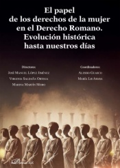 El papel de los derechos de la mujer en el derecho romano. Evolución histórica hasta nuestros días