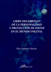 Libre desarrollo de la personalidad y protección de datos en el mundo digital