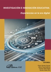 Investigación e innovación educativa. Experiencias en la era digital