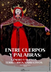 Entre cuerpos y palabras: género y nuevos territorios narrativos