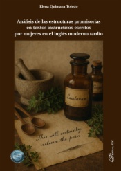 Análisis de las estructuras promisorias en textos instructivos escritos por mujeres en el inglés moderno tardío