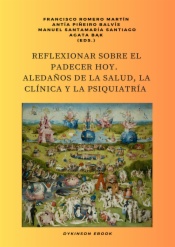 Reflexionar sobre el padecer hoy. Aledaños de la salud, la clínica y la psiquiatría