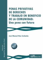 Penas privativas de derechos y trabajo en beneficio de la comunidad: una pena con futuro