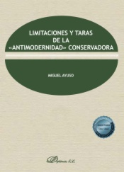 Limitaciones y taras de la «antimodernidad» conservadora