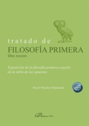 Tratado de filosofía primera. Libro tercero. Exposición de la filosofía primera a partir de la tabla de los opuestos