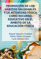 Promoción de los hábitos saludables y la actividad física como recurso educativo en el ámbito de la educación física