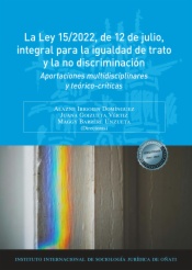 La Ley 15/2022, de 12 de julio, integral para la igualdad de trato y la no discriminación