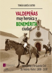 Valdepeñas, muy heroica y Benemérita ciudad