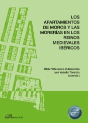 Los apartamientos de moros y las morerías en los reinos medievales ibéricos