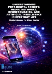 Understanding post-digital society: media, networks, disinformation, and artificial intelligence in everyday life