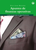 Apuntes de finanzas operativas : Lo básico para saber operar una empresa financieramente