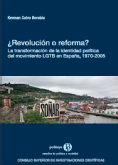 ¿Revolución o reforma?: la transformación de la identidad política del Movimiento LGTB en España, 1970-2005