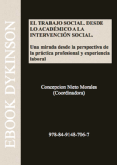 El trabajo social: Desde lo académico a la intervención social. Una mirada desde la perspectiva de la práctica profesional y experiencia laboral