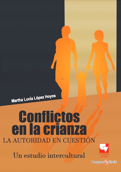 Conflictos en la crianza: La autoridad en cuestión - Un estudio intercultural