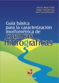 Guía básica para la caracterización morfométrica de cuencas hidrográficas
