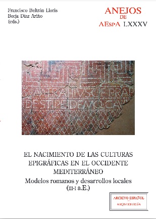 El nacimiento de las culturas epigráficas en el occidente mediterráneo: modelos romanos y desarrollos locales (III-I a.E.)