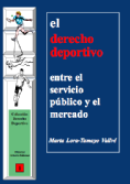 El derecho deportivo. Entre el servicio público y el mercado