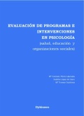 Evaluación de programas e intervenciones en psicología. Salud, educación y organizaciones sociales
