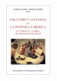 Folclore y leyendas en la Península Ibérica : en torno a la obra de François Delpech