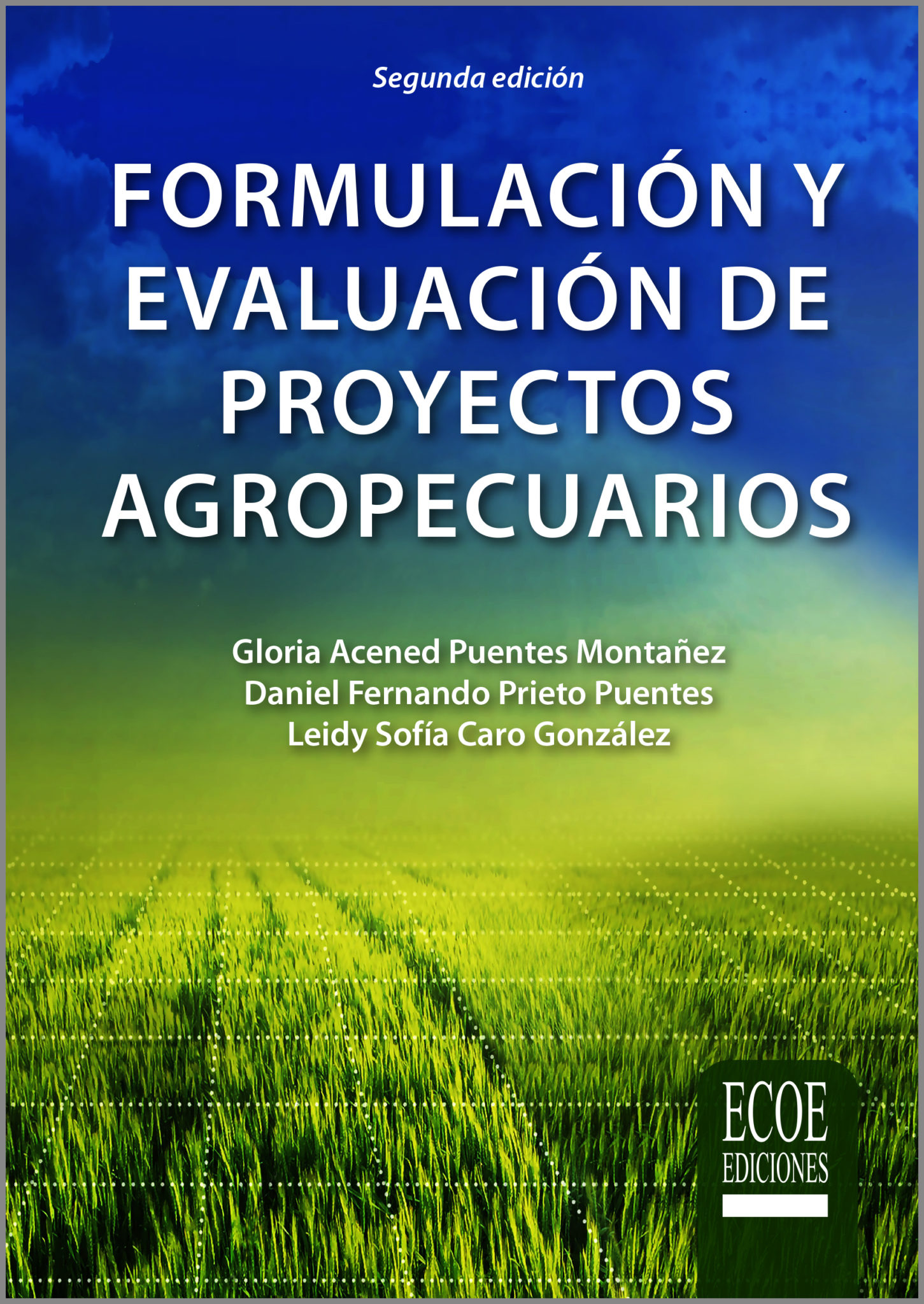 Formulación y evaluación de proyectos agropecuarios. Estructura del proyecto agropecuario