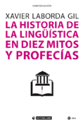 La historia de la lingüística en diez mitos y profecías
