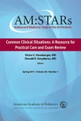 AM:STARs Common Clinical Situations: A Resource for Practical Care and Exam Review