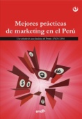 Mejores prácticas de marketing en el Perú : Una selección de casos finalistas del Premio ANDA 2016