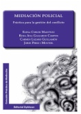 Mediación policial : prácticas para la gestión de conflicto