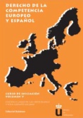 Derecho de la Competencia europeo y español : Curso de iniciación. Volumen V