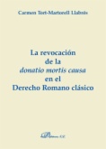 La revocación de la donatio mortis causa en el Derecho Romano clásico