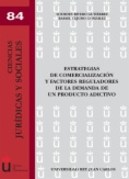 Estrategias de comercialización y factores reguladores de la demanda de un producto adictivo