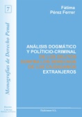Análisis dogmático y político-criminal de los delitos contra los derechos de los ciudadanos extranjeros