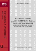 El convenio europeo para la prevención de la tortura y de las penas o tratos inhumanos o degradantes, de 26 de noviembre de 1987. Su aplicación en España.