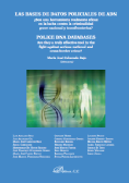Las bases de datos policiales de ADN : ¿son una herramienta realmente eficaz en la lucha contra la criminalidad grave nacional y transfronteriza?