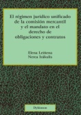 El régimen jurídico unificado de la comisión mercantil y el mandato en el derecho de obligaciones y contratos