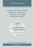 La prensa musical y cultural zaragozana (1869-1924) : fuente para el estudio del hecho musical