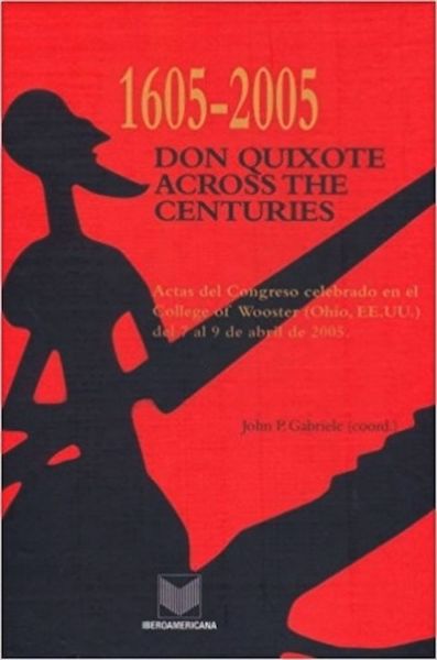 1605-2005: Don Quixote across the centuries 