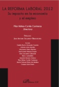 La reforma laboral 2012. Su impacto en la economía y el empleo