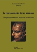La representación de las pasiones : perspectivas artísticas, filosóficas y científicas