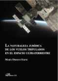 La naturaleza jurídica de los vuelos tripulados en el espacio ultraterrestre