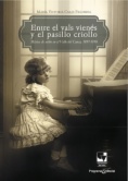 Entre el vals vienés y el pasillo criollo : Música de salón en el Valle del Cauca, 1897-1930