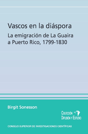 Vascos en la diáspora: la emigración de la Guaira a Puerto Rico, 1799-1830