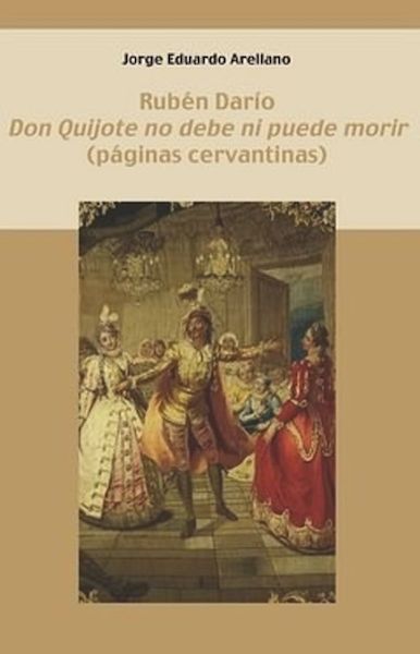 Don Quijote no debe ni puede morir (páginas cervantinas)