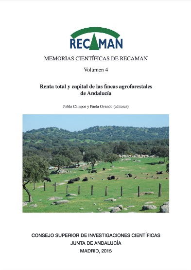 Memorias científicas de RECAMAN. Vol. 4. Renta total y capital de las fincas agroforestales de Andalucía