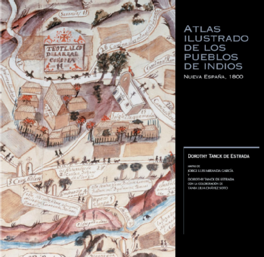 Atlas ilustrado de los pueblos de indios